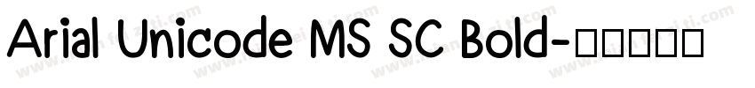 Arial Unicode MS SC Bold字体转换